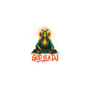 God is A DJ Stickers