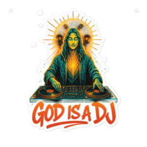 God is A DJ Stickers